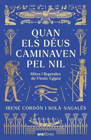 QUAN ELS DÉUS CAMINAVEN PEL NIL | 9788411732437 | CORDÓN SOLÀ-SAGALÉS, IRENE | Llibreria Online de Vilafranca del Penedès | Comprar llibres en català