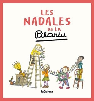 LES NADALES DE LA PILARIN | 9788424676629 | BAYÉS DE LUNA, PILARIN | Llibreria Online de Vilafranca del Penedès | Comprar llibres en català