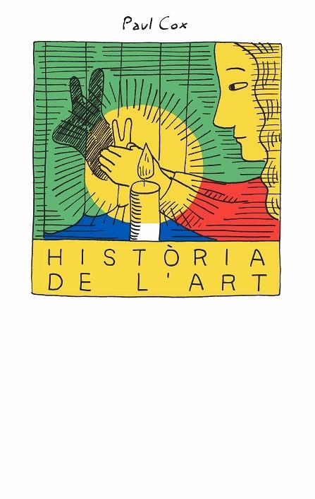 HISTÒRIA DE L’ART | 9788418690679 | COX, PAUL | Llibreria Online de Vilafranca del Penedès | Comprar llibres en català