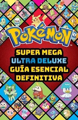 SUPER MEGA ULTRA DELUXE GUÍA ESENCIAL DEFINITIVA (GUÍA POKÉMON) | 9791387972868 | THE POKÉMON COMPANY | Llibreria Online de Vilafranca del Penedès | Comprar llibres en català