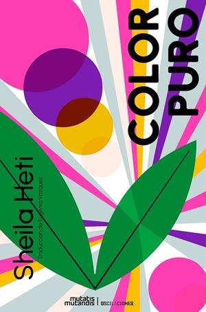 COLOR PURO | 9788412724820 | HETI, SHEILA | Llibreria Online de Vilafranca del Penedès | Comprar llibres en català