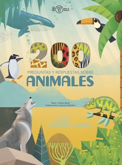 200 PREGUNTAS Y RESPUESTAS SOBRE ANIMALES | 9788419262202 | BANFI, CRISTINA | Llibreria Online de Vilafranca del Penedès | Comprar llibres en català