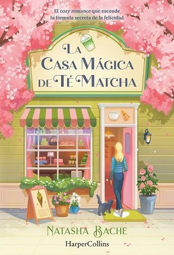 LA CASA MÁGICA DE TÉ MATCHA | 9788410648432 | BACHE, NATASHA | Llibreria Online de Vilafranca del Penedès | Comprar llibres en català