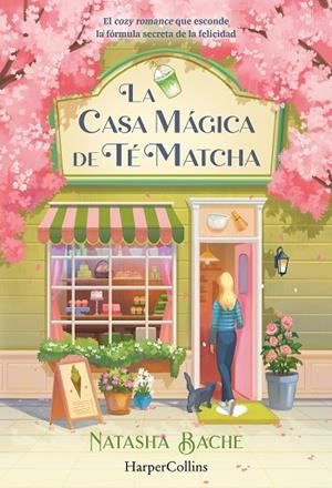 LA CASA MÁGICA DE TÉ MATCHA | 9788410648432 | BACHE, NATASHA | Llibreria Online de Vilafranca del Penedès | Comprar llibres en català