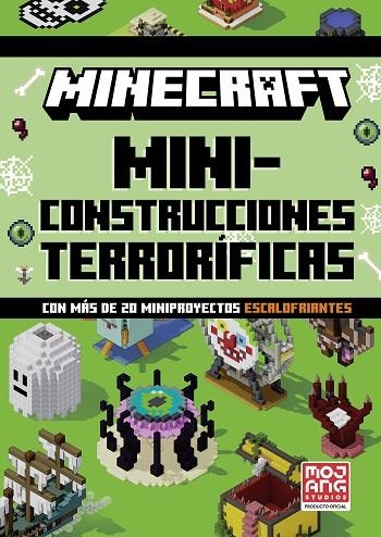 MINECRAFT OFICIAL: MINICONSTRUCCIONES TERRORÍFICAS (CON MÁS DE 20 MINIPROYECTOS | 9788410645844 | MOJANG AB | Llibreria Online de Vilafranca del Penedès | Comprar llibres en català