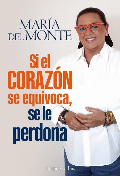 SI EL CORAZÓN SE EQUIVOCA, SE LE PERDONA | 9788410647794 | MARÍA DEL MONTE | Llibreria L'Odissea - Libreria Online de Vilafranca del Penedès - Comprar libros