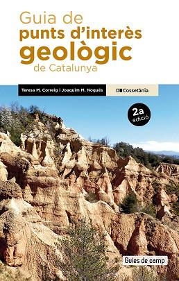 GUIA DE PUNTS D'INTERÈS GEOLÒGIC DE CATALUNYA | 9788413566436 | NOGUÉS, JOAQUIM M./CORREIG BLANCHAR, TERESA MARIA | Llibreria Online de Vilafranca del Penedès | Comprar llibres en català