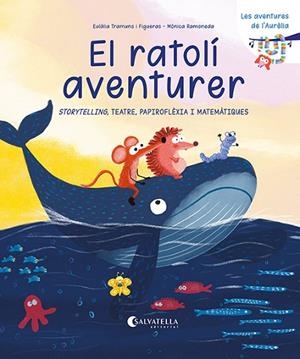 EL RATOLÍ AVENTURER | 9791388022067 | TRAMUNS FIGUERAS, EULÀLIA | Llibreria L'Odissea - Libreria Online de Vilafranca del Penedès - Comprar libros