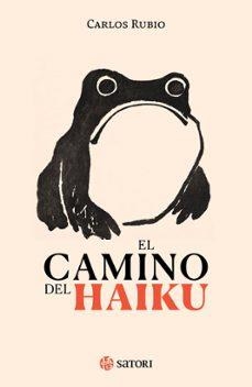 EL CAMINO DEL HAIKU | 9788410404359 | RUBIO, CARLOS | Llibreria Online de Vilafranca del Penedès | Comprar llibres en català