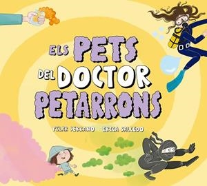 ELS PETS DEL DOCTOR PETARRONS | 9791388132698 | SERRANO, PILAR | Llibreria L'Odissea - Libreria Online de Vilafranca del Penedès - Comprar libros