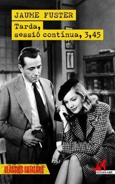 TARDA, SESSIÓ CONTÍNUA, 3,45 | 9791388174087 | FUSTER, JAUME | Llibreria L'Odissea - Libreria Online de Vilafranca del Penedès - Comprar libros