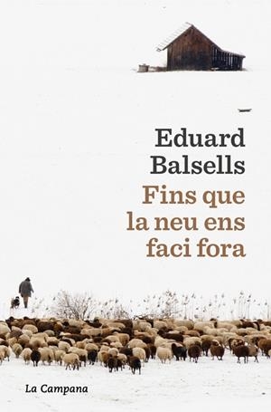 FINS QUE LA NEU ENS FACI FORA | 9791387564285 | BALSELLS, EDUARD | Llibreria Online de Vilafranca del Penedès | Comprar llibres en català