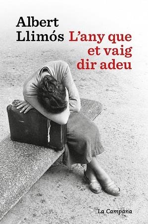 L'ANY QUE ET VAIG DIR ADEU | 9791387564452 | LLIMÓS, ALBERT | Llibreria Online de Vilafranca del Penedès | Comprar llibres en català