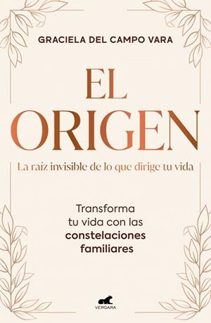 EL ORIGEN. LA RAÍZ INVISIBLE DE LO QUE DIRIGE TU VIDA | 9791388038372 | DEL CAMPO VARA, GRACIELA | Llibreria Online de Vilafranca del Penedès | Comprar llibres en català