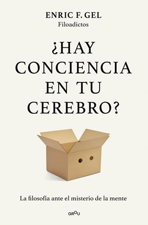 ¿HAY CONCIENCIA EN TU CEREBRO? | 9791387924980 | F. GEL, ENRIC | Llibreria Online de Vilafranca del Penedès | Comprar llibres en català