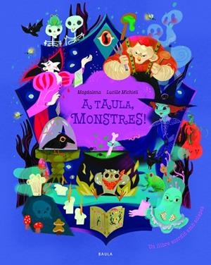 A TAULA MONSTRES! | 9788447956944 | MAGDALENA | Llibreria Online de Vilafranca del Penedès | Comprar llibres en català