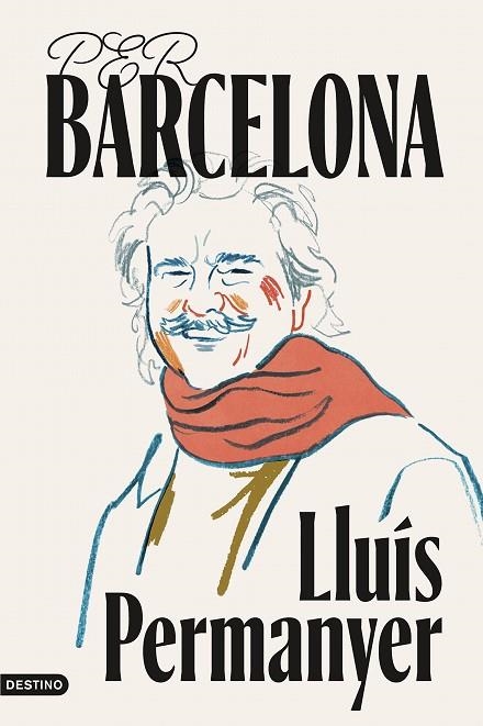 PER BARCELONA | 9788419734402 | PERMANYER I LLADÓS, LLUÍS | Llibreria L'Odissea - Libreria Online de Vilafranca del Penedès - Comprar libros