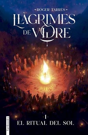 LLÀGRIMES DE VIDRE 1 EL RITUAL DEL SOL | 9788410028890 | TARRÉS RODRIGO, ROGER | Llibreria Online de Vilafranca del Penedès | Comprar llibres en català