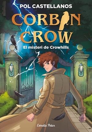 CORBIN CROW 1. EL MISTERI DE CROWHILLS | 9791388358098 | CASTELLANOS, POL | Llibreria Online de Vilafranca del Penedès | Comprar llibres en català