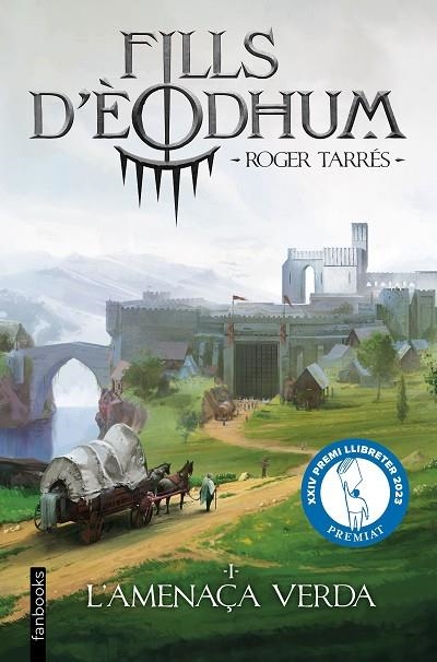 FILLS D'ÈODHUM 1 L'AMENAÇA VERDA | 9788410028937 | TARRÉS RODRIGO, ROGER | Llibreria Online de Vilafranca del Penedès | Comprar llibres en català