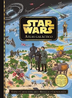 STAR WARS ATLAS GALÁCTICO. EDICIÓN ACTUALIZADA | 9788408311713 | STAR WARS | Llibreria Online de Vilafranca del Penedès | Comprar llibres en català