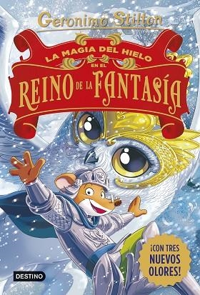LA MAGIA DEL HIELO EN EL REINO DE LA FANTASÍA | 9788408321231 | STILTON, GERONIMO | Llibreria Online de Vilafranca del Penedès | Comprar llibres en català