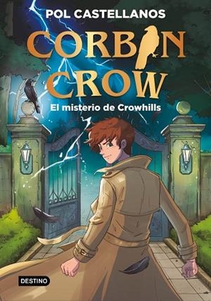 CORBIN CROW 1. EL MISTERIO DE CROWHILLS | 9788408327073 | CASTELLANOS, POL | Llibreria Online de Vilafranca del Penedès | Comprar llibres en català