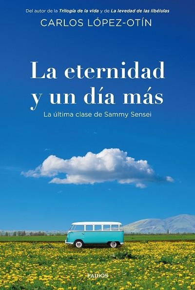 LA ETERNIDAD Y UN DÍA MÁS | 9788449346033 | LÓPEZ-OTÍN, CARLOS | Llibreria Online de Vilafranca del Penedès | Comprar llibres en català