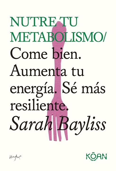 NUTRE TU METABOLISMO | 9788410358508 | BAYLISS, SARAH | Llibreria L'Odissea - Libreria Online de Vilafranca del Penedès - Comprar libros