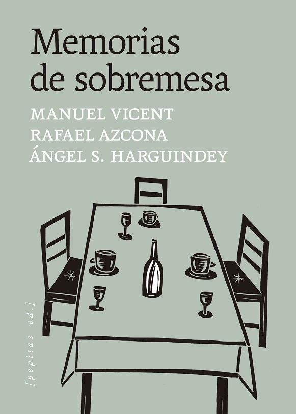 MEMORIAS DE SOBREMESA | 9788410476653 | VICENT, MANUEL/S. HARGUINDEY, ÁNGEL/AZCONA, RAFAEL | Llibreria Online de Vilafranca del Penedès | Comprar llibres en català