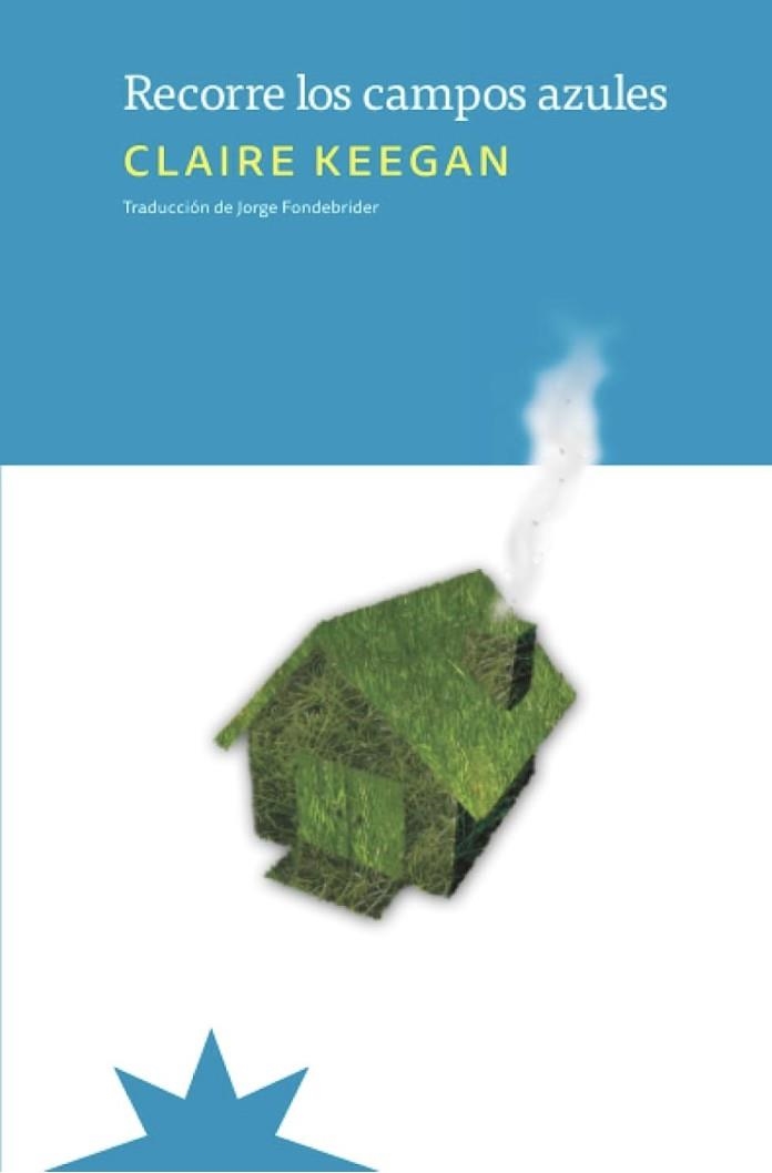 RECORRE LOS CAMPOS AZULES | 9788412935523 | KEEGAN, CLAIRE | Llibreria Online de Vilafranca del Penedès | Comprar llibres en català