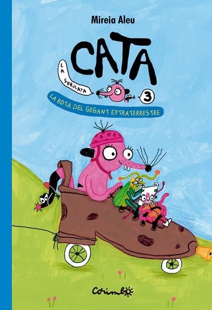 CATA LA SURICATA. LA BOTA DEL GEGANT EXTRATERRESTRE VOL.3 | 9788484707059 | ALEU, MIREIA | Llibreria L'Odissea - Libreria Online de Vilafranca del Penedès - Comprar libros