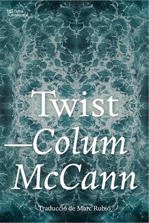 TWIST | 9791387672690 | MCCANN, COLUM | Llibreria Online de Vilafranca del Penedès | Comprar llibres en català