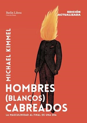 HOMBRES (BLANCOS) CABREADOS [EDICIÓN ACTUALIZADA] | 9791387687274 | KIMMEL, MICHAEL | Llibreria L'Odissea - Libreria Online de Vilafranca del Penedès - Comprar libros