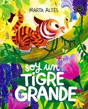 SOY UN TIGRE GRANDE | 9791387748982 | ALTÉS, MARTA | Llibreria Online de Vilafranca del Penedès | Comprar llibres en català