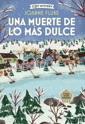 UNA MUERTE DE LO MÁS DULCE (COZY MYSTERY) | 9791387752392 | FLUKE, JOANNE | Llibreria Online de Vilafranca del Penedès | Comprar llibres en català