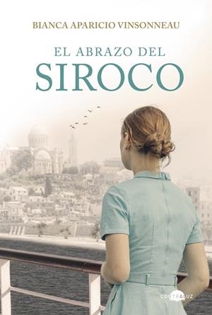 EL ABRAZO DEL SIROCO | 9791387810986 | APARICIO VINSONNEAU, BIANCA | Llibreria L'Odissea - Libreria Online de Vilafranca del Penedès - Comprar libros