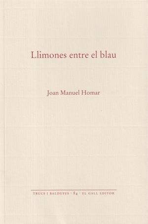 LLIMONES ENTRE EL BLAU | 9788419321619 | HOMAR, JOAN MANUEL | Llibreria Online de Vilafranca del Penedès | Comprar llibres en català