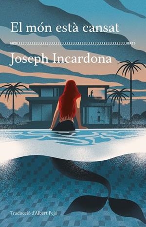 EL MÓN ESTÀ CANSAT | 9788417353766 | INCARDONA, JOSEPH | Llibreria Online de Vilafranca del Penedès | Comprar llibres en català