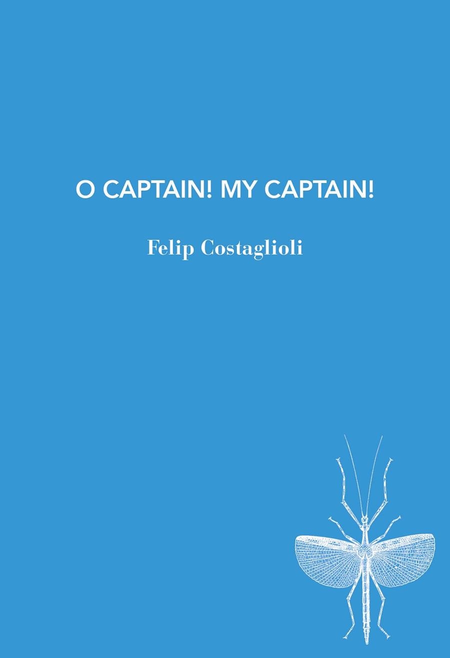 O CAPTAIN! MY CAPTAIN! | 9791399207187 | COSTAGLIOLI, FELIP | Llibreria Online de Vilafranca del Penedès | Comprar llibres en català
