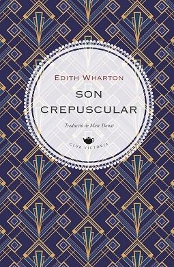 SON CREPUSCULAR | 9791387961329 | WHARTON, EDITH | Llibreria Online de Vilafranca del Penedès | Comprar llibres en català
