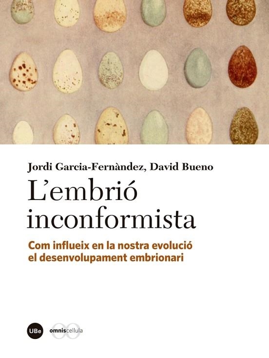 L?EMBRIÓ INCONFORMISTA | 9788447540051 | BUENO TORRENS, DAVID/GARCÍA FERNÀNDEZ, JORDI | Llibreria Online de Vilafranca del Penedès | Comprar llibres en català
