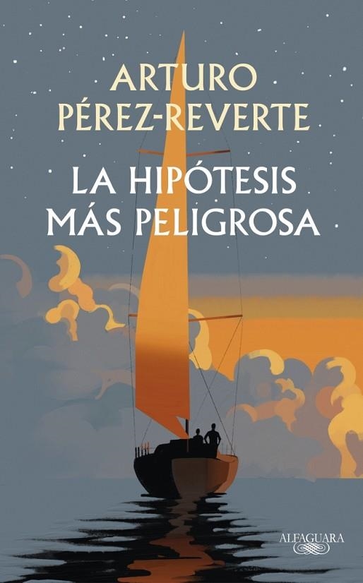 LA HIPÓTESIS MÁS PELIGROSA | 9791387846008 | PÉREZ-REVERTE, ARTURO | Llibreria Online de Vilafranca del Penedès | Comprar llibres en català