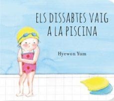 ELS DISSABTES VAIG A LA PISCINA | 9788410408630 | YUM, HYEWON | Llibreria Online de Vilafranca del Penedès | Comprar llibres en català