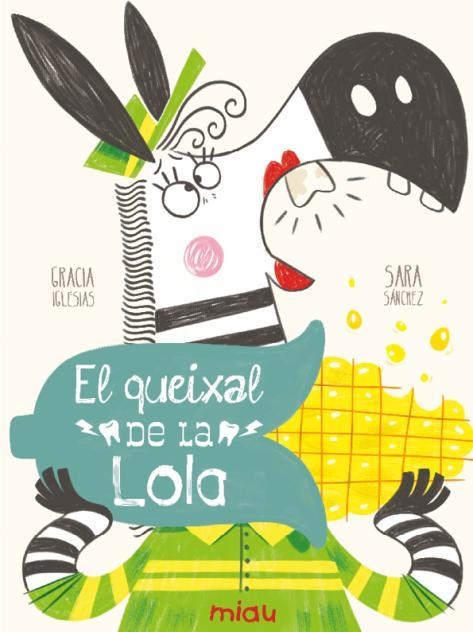 EL QUEIXAL DE LA LOLA | 9791388030246 | IGLESIAS, GRACIA | Llibreria Online de Vilafranca del Penedès | Comprar llibres en català