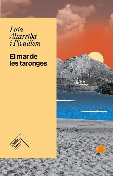 EL MAR DE LES TARONGES | 9788419515360 | ALTARRIBA I PIGUILLEM, LAIA | Llibreria Online de Vilafranca del Penedès | Comprar llibres en català