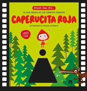 CAPERUCITA ROJA LA CAJA MÁGICA DE LOS CUENTOS CLÁSICOS (LIBRO CINE) | 9791259578648 | KOPECKOVÁ, VERONIKA | Llibreria Online de Vilafranca del Penedès | Comprar llibres en català
