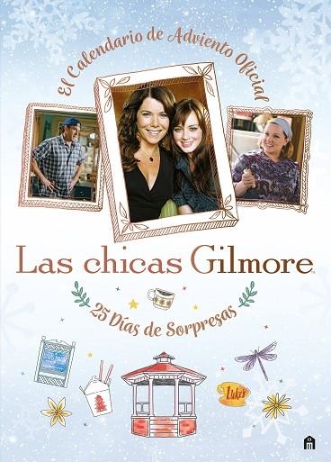 LAS CHICAS GILMORE. EL CALENDARIO DE ADVIENTO OFICIAL. 25 DÍAS DE REGALOS Y SORP | 9791259578327 | Llibreria Online de Vilafranca del Penedès | Comprar llibres en català