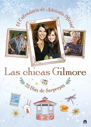 LAS CHICAS GILMORE. EL CALENDARIO DE ADVIENTO OFICIAL. 25 DÍAS DE REGALOS Y SORP | 9791259578327 | Llibreria Online de Vilafranca del Penedès | Comprar llibres en català