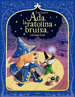 ADA LA RATOLINA BRUIXA I EL MAG GOZ | 9788447957101 | SPIESSERT, RUDY | Llibreria Online de Vilafranca del Penedès | Comprar llibres en català